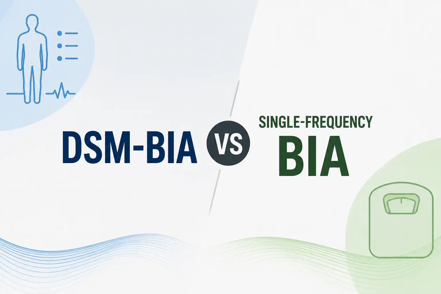DSM-BIA vs Single-Frequency BIA: Why Accuracy Differs (Clinical Guide)