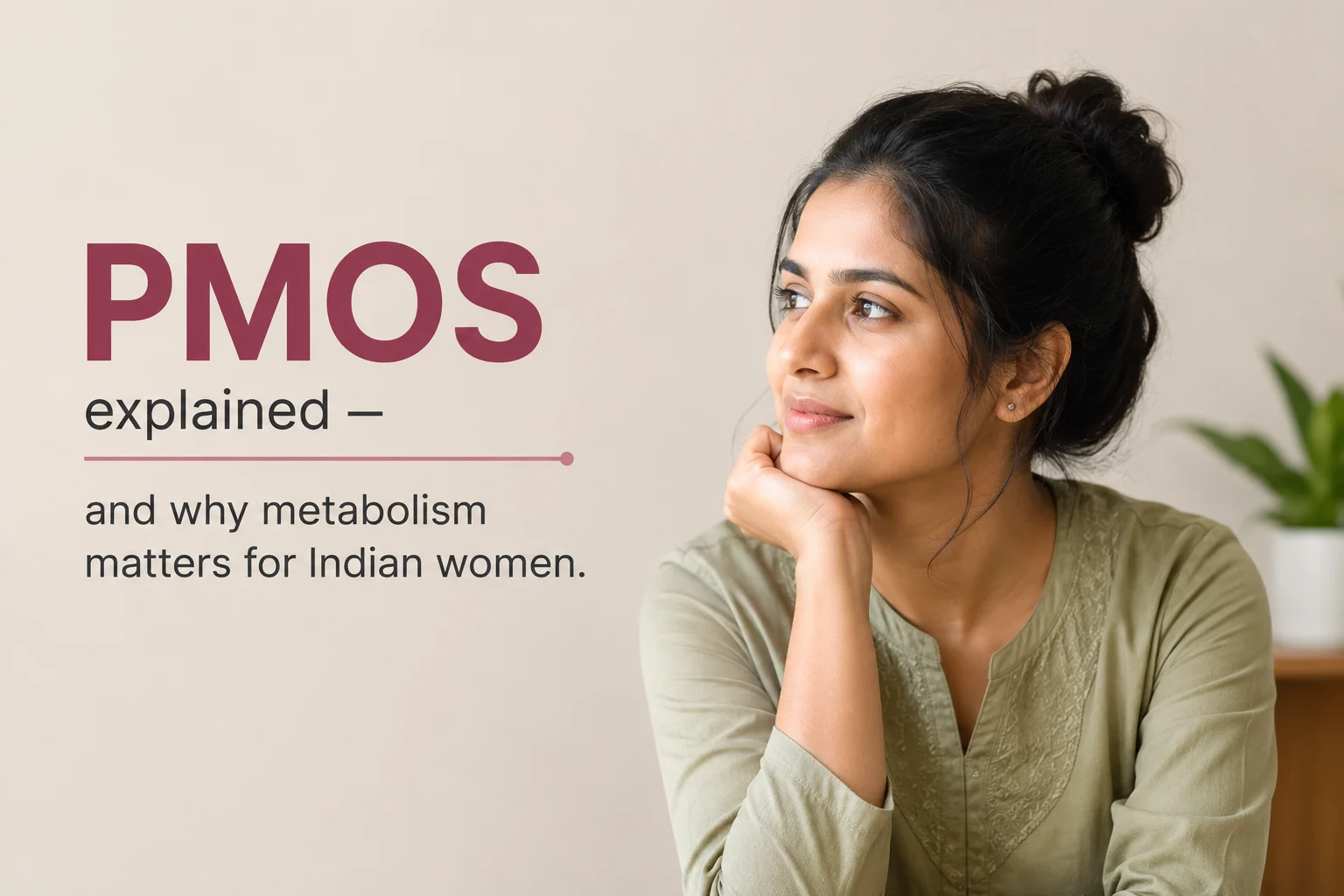 PMOS explained — and why metabolism matters for Indian women